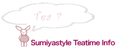Sumiyastyle Teatime Info